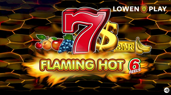 Flaming Hot 6 Reels