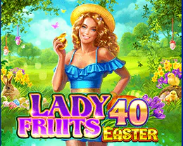 Lady Fruits 40 Easter