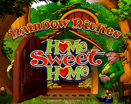 Rainbow Riches Home Sweet Home