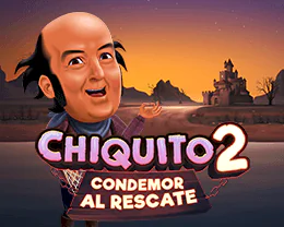 Chiquito 2 Condemor al Rescate | Tragaperras online