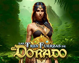 Las Tres Fuerzas de El Dorado